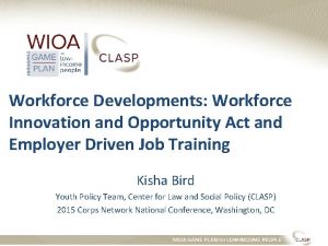 Workforce Developments Workforce Innovation and Opportunity Act and