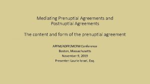 Mediating Prenuptial Agreements and Postnuptial Agreements The content