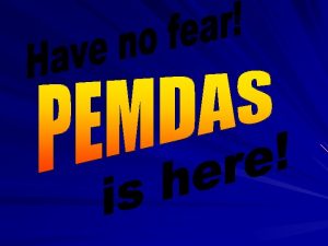 What is PEMDAS In order to make sure