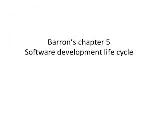 Barrons chapter 5 Software development life cycle Software