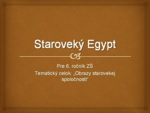 Starovek Egypt Pre 6 ronk Z Tematick celok