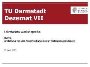 TU Darmstadt Dezernat VII SekretariatsWorkshopreihe Thema Einstellung von