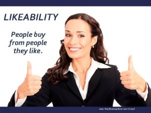 LIKEABILITY People buy from people they like www