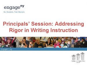 Principals Session Addressing Rigor in Writing Instruction Engage