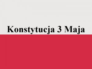 Konstytucja 3 Maja Pierwszy rozbir Polski Rosja Prusy