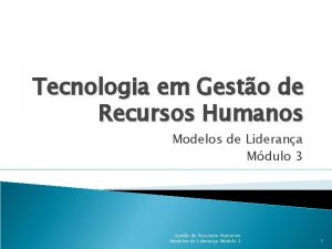 Tecnologia em Gesto de Recursos Humanos Modelos de