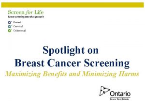 Spotlight on Breast Cancer Screening Maximizing Benefits and