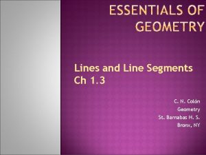 Lines and Line Segments Ch 1 3 C