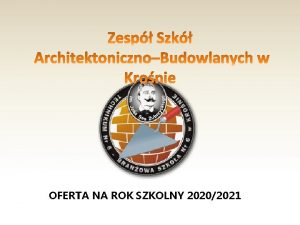 OFERTA NA ROK SZKOLNY 20202021 Zesp Szk ArchitektonicznoBudowlanych