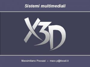Sistemi multimediali Massimiliano Piscozzi macx ptiscali it Definizione