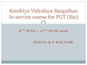 Kendriya Vidyalaya Sangathan Inservice course for PGT Bio