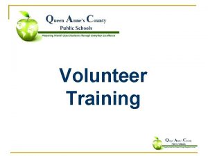 Volunteer Training Training Session Agenda Volunteer Application Procedures