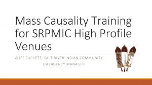 Mass Causality Training for SRPMIC High Profile Venues