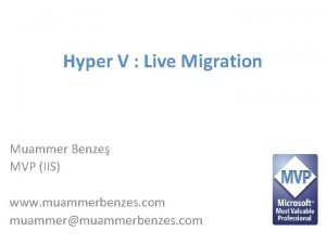 Hyper V Live Migration Muammer Benze MVP IIS