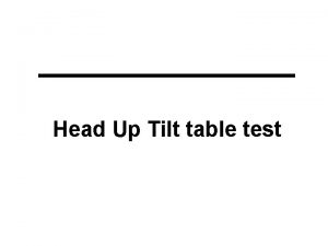 Head Up Tilt table test SYNCOPE Definition Transient