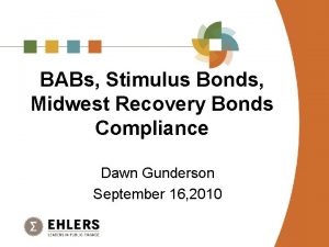 BABs Stimulus Bonds Midwest Recovery Bonds Compliance Dawn