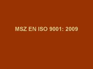 MSZ EN ISO 9001 2009 EN ISO 9001