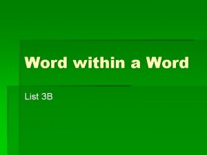 Word within a Word List 3 B omni