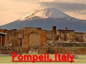 Pompeii Italy Index Facts about Pompeii Buried remains