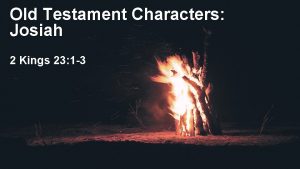 Old Testament Characters Josiah 2 Kings 23 1