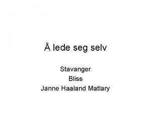 lede seg selv Stavanger Bliss Janne Haaland Matlary