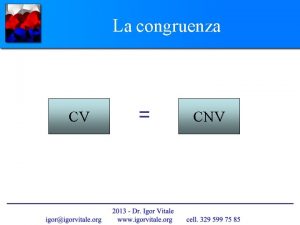 La congruenza CV CNV La menzogna CV CNV