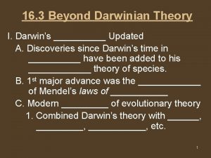 16 3 Beyond Darwinian Theory I Darwins Updated