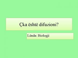 ka sht difuzioni Lnda Biologji ka sht difuzioni