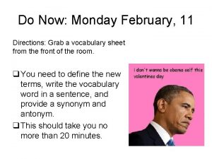 Do Now Monday February 11 Directions Grab a