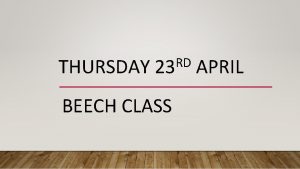 THURSDAY RD 23 BEECH CLASS APRIL GOOD MORNING