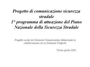 Progetto di comunicazione sicurezza stradale 1 programma di