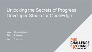 Unlocking the Secrets of Progress Developer Studio for