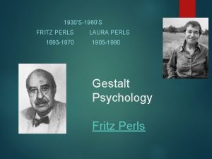 1930S1960S FRITZ PERLS 1893 1970 LAURA PERLS 1905