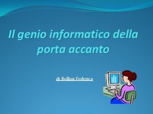 Il genio informatico della porta accanto di Bollini