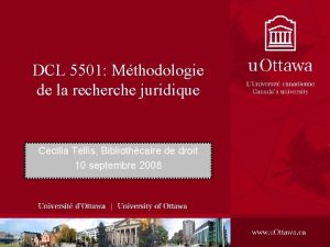 DCL 5501 Mthodologie de la recherche juridique Cecilia