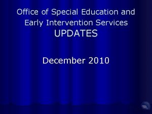 Office of Special Education and Early Intervention Services