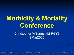 Morbidity Mortality Conference Christopher Williams IM PGY 3