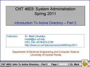 CNT 4603 System Administration Spring 2011 Introduction To