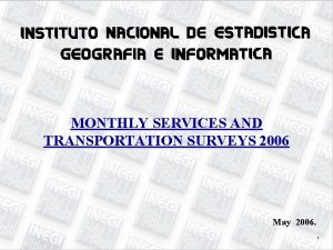 Monthly Services Survey MONTHLY SERVICES AND TRANSPORTATION SURVEYS