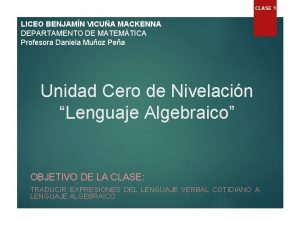 CLASE 1 LICEO BENJAMN VICUA MACKENNA DEPARTAMENTO DE