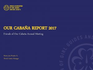 1 OUR CABAA REPORT 2017 Friends of Our