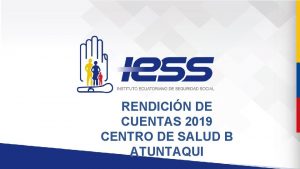 RENDICIN DE CUENTAS 2019 CENTRO DE SALUD B