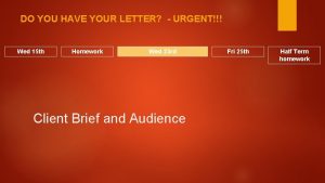 DO YOU HAVE YOUR LETTER URGENT Wed 15