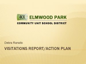 Debra Ranallo VISITATIONS REPORTACTION PLAN ELMWOOD PARK SCHOOL