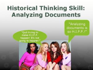 Historical Thinking Skill Analyzing Documents Quit trying to