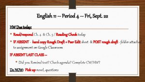 English 11 Period 4 Fri Sept 22 HW