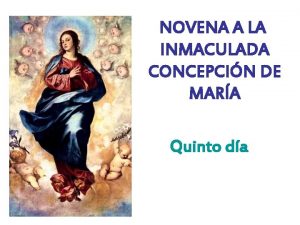 NOVENA A LA INMACULADA CONCEPCIN DE MARA Quinto