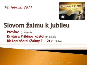 14 februr 2011 Slovom almu k jubileu Preslov