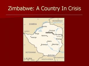 Zimbabwe A Country In Crisis Outline n Brief