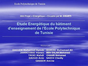 Ecole Polytechnique de Tunisie Mini Projet Energtique Encadr